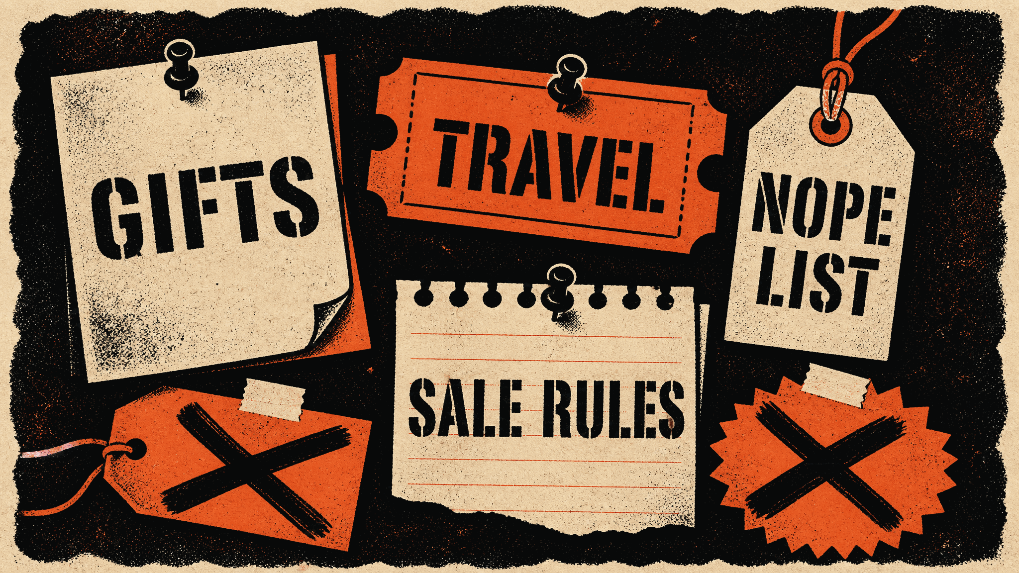 Screen-print collage of a holiday planning wall with a pinned GIFTS list, an orange TRAVEL ticket, a NOPE LIST hang tag, a SALE RULES notepad sheet, and two orange sale tags crossed out with thick black X marks.