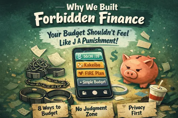 Why We Built Forbidden Finance: A Personal Finance App That Doesn’t Shame You